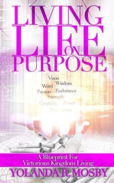 Cover for Yolanda R Mosby · Living Life on Purpose (Paperback Book) (2019)