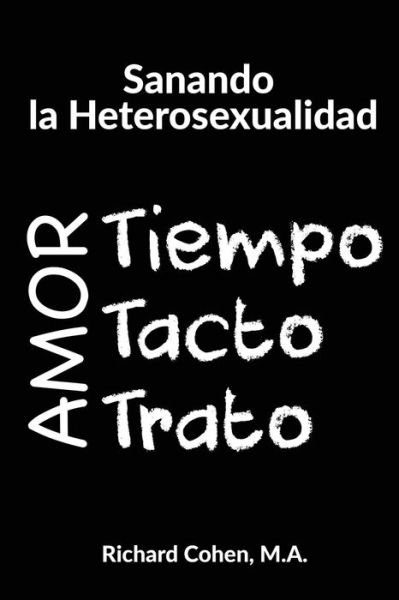 Cover for Richard Cohen · Sanando la Heterosexualidad (Paperback Bog) (2019)