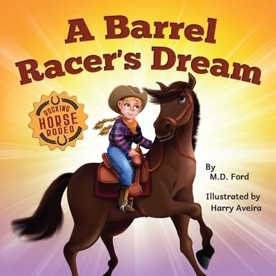 Cover for Ford · A Barrel Racer's Dream: A Western Rodeo Adventure for Kids Ages 4-8 - Rocking Horse Rodeo (Paperback Book) (2020)
