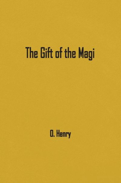 The Gift of the Magi - O. Henry - Bøger - Wise and Wordy - 9781774816912 - 16. februar 2022