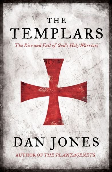 Cover for Dan Jones · The Templars (Hardcover bog) (2017)