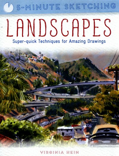 Cover for Virginia Hein · 5-Minute Sketching: Landscapes: Super-Quick Techniques for Amazing Drawings - 5-Minute Sketching (Pocketbok) (2017)