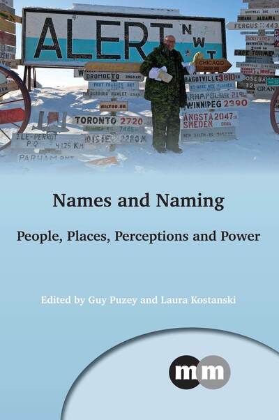 Names and Naming: People, Places, Perceptions and Power - Multilingual Matters - - Books - Channel View Publications Ltd - 9781783094912 - February 2, 2016