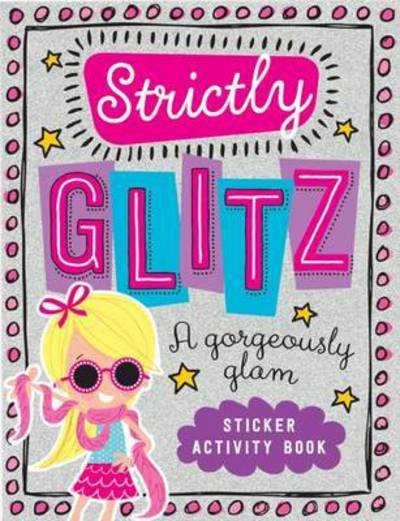 Cover for Make Believe Ideas · Strictly Glitz Sticker Activity (Paperback Book) (2015)