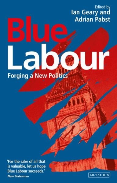 Cover for Geary Ian · Blue Labour: Forging a New Politics (Pocketbok) [2 Revised edition] (2015)