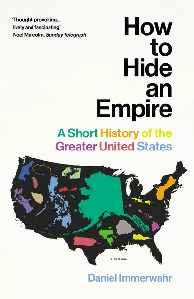 Cover for Daniel Immerwahr · How to Hide an Empire: A Short History of the Greater United States (Paperback Book) (2020)