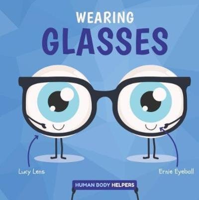 Cover for Harriet Brundle · Wearing Glasses - Human Body Helpers (Hardcover bog) (2018)