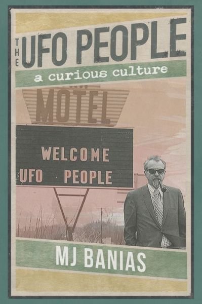 Cover for Mj Banias · The UFO People (Taschenbuch) (2019)