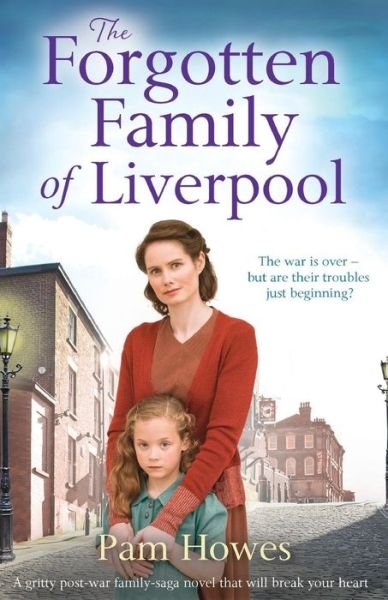 Cover for Pam Howes · The Forgotten Family of Liverpool: A Gritty Postwar Family Saga Novel That Will Break Your Heart (Paperback Book) (2017)