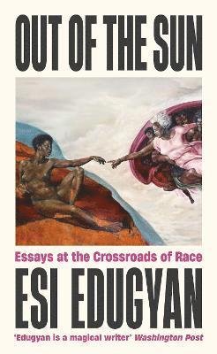 Cover for Esi Edugyan · Out of The Sun: Essays at the Crossroads of Race (Paperback Book) [Main edition] (2024)