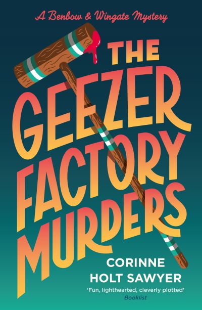 Cover for Corinne Holt Sawyer · The Geezer Factory Murders - Benbow and Wingate (Paperback Book) (2025)