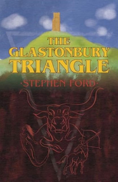 Cover for Stephen Ford · The Glastonbury Triangle (Paperback Book) (2024)