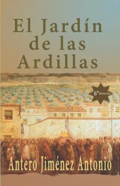 Cover for Antero Jimenez Antonio · El Jard n de Las Ardillas (Paperback Book) (2018)