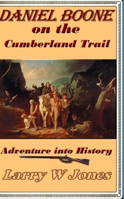 Cover for Larry W Jones · Daniel Boone On the Cumberland Trail (Hardcover Book) (2021)