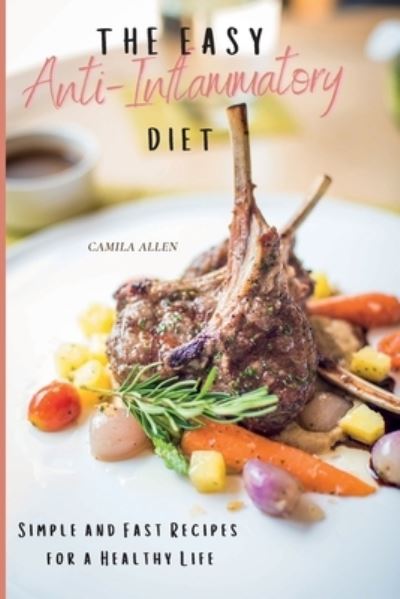 Cover for Camila Allen · The Easy Anti-Inflammatory Diet (Paperback Book) (2021)