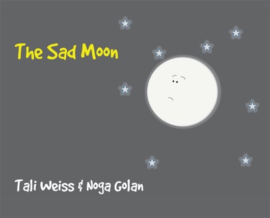 Cover for Tali Weiss · The Sad Moon (Hardcover Book) (2021)