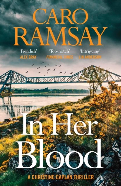 Cover for Caro Ramsay · In Her Blood - A DCI Christine Caplan Thriller (Paperback Bog) [Main edition] (2024)