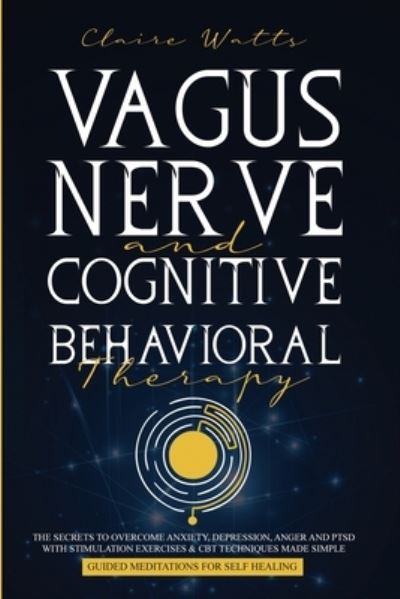 Cover for Claire Watts · Vagus Nerve and Cognitive Behavioral Therapy (Paperback Book) (2020)