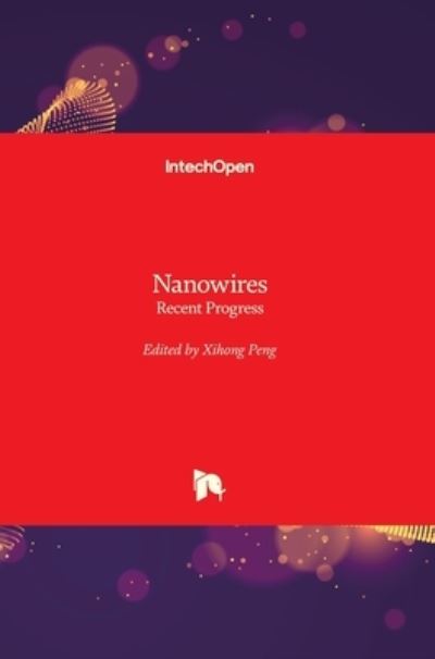 Cover for Xihong Peng · Nanowires: Recent Progress (Hardcover Book) (2021)