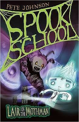Cover for Pete Johnson · Lair of the Mothman - Spook School (Taschenbuch) (2009)