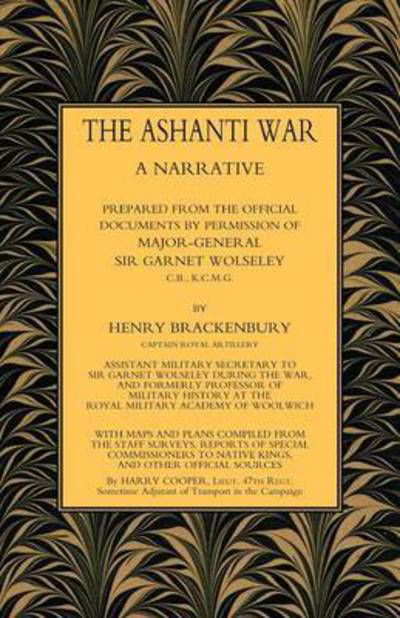Cover for Capt Henry Brackenbury Ra · Ashanti War (1874): A Narrative Prepared from the Official Document by Permission of Major-General Sir Garnet Wolseley Volume (Taschenbuch) (2016)