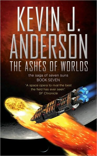 Cover for Kevin J. Anderson · The Ashes of Worlds - THE SAGA OF THE SEVEN SUNS (Taschenbuch) [Ed edition] (2009)