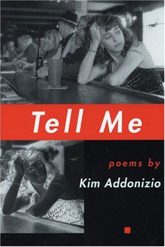 Cover for Kim Addonizio · Tell Me: 50 Years and 60 Minutes in Television - American Poets Continuum (Pocketbok) [First edition] (2000)