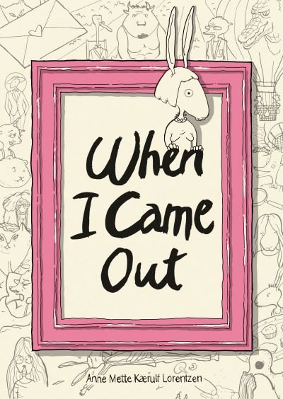 Cover for Anne Mette Kaerulf Lorentzen · When I Came Out (Paperback Bog) (2020)