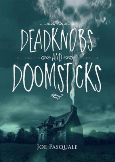 Cover for Joe Pasquale · Deadknobs and Doomsticks (Innbunden bok) (2017)