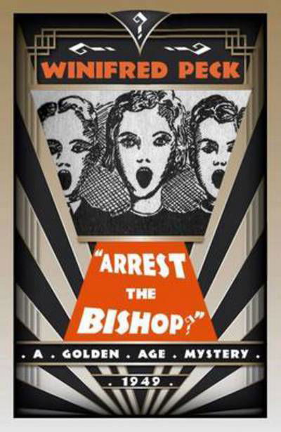 Cover for Winifred Peck · Arrest the Bishop! (Paperback Book) [New edition] (2016)