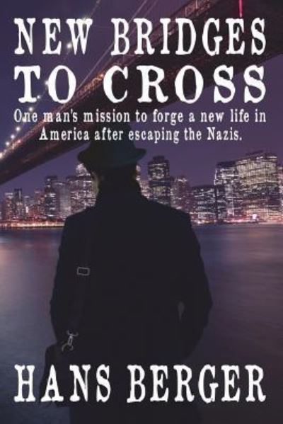 Cover for Hans Berger · New Bridges to Cross (Paperback Book) (2019)