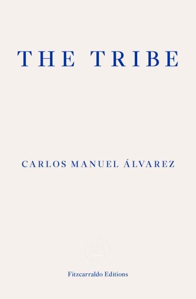 Cover for Carlos Manuel Alvarez · The Tribe: Portraits of Cuba (Paperback Book) (2022)