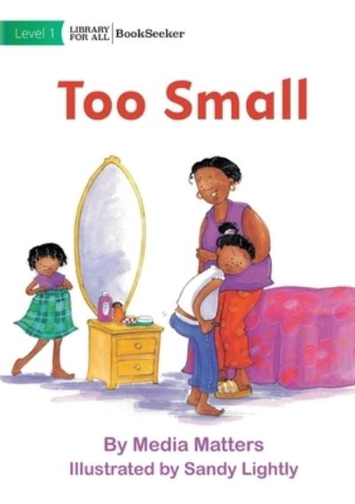 Too Small - Media Matters - Livros - Library For All Limited - 9781922910912 - 30 de dezembro de 2022