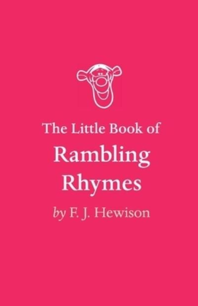 Cover for F J Hewison · The Little Book of Rambling Rhymes (Paperback Book) (2019)