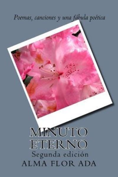 Cover for Alma Flor Ada · Minuto eterno. (Paperback Book) (2018)
