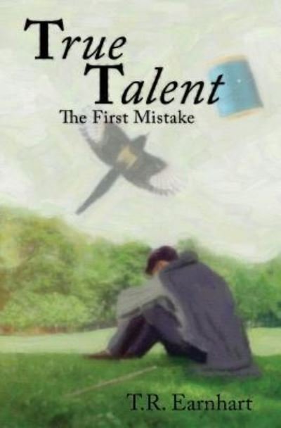 Cover for T R Earnhart · True Talent (Taschenbuch) (2017)
