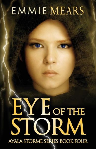 Cover for Emmie Mears · Eye of the Storm (Ayala Storme) (Buch) (2017)