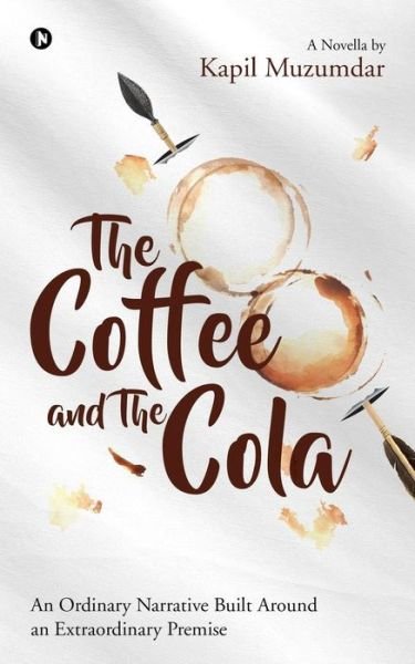 Cover for Kapil Muzumdar · The Coffee and The Cola (Paperback Book) (2016)