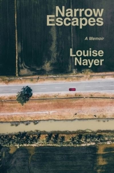 Cover for Louise Nayer · Narrow Escapes (Buch) (2023)