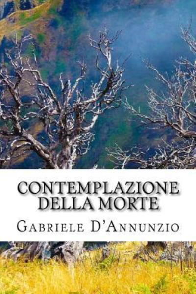 Cover for Gabriele D'Annunzio · Contemplazione Della Morte (Paperback Book) (2017)