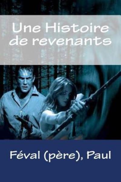 Cover for Feval (Pere) Paul · Une Histoire de revenants (Paperback Book) (2018)