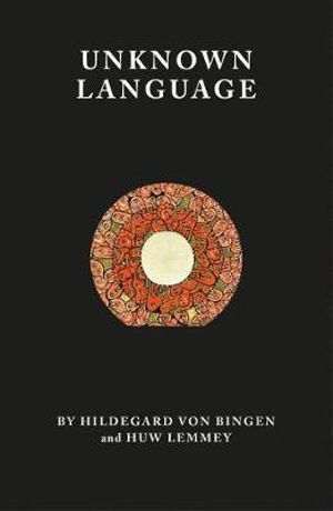 Unknown Language - Hildegard Von Bingen - Livros - cosmogenesis - 9781999675912 - 17 de setembro de 2020