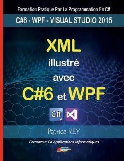 Cover for Rey · XML illustre avec C#6 et WPF (Buch) (2018)