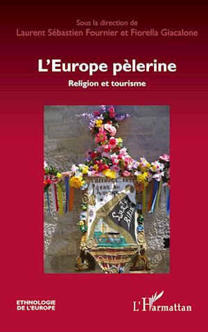 Cover for Laurent-Sébastien Fournier · L'Europe pèlerine (Paperback Book) (2021)