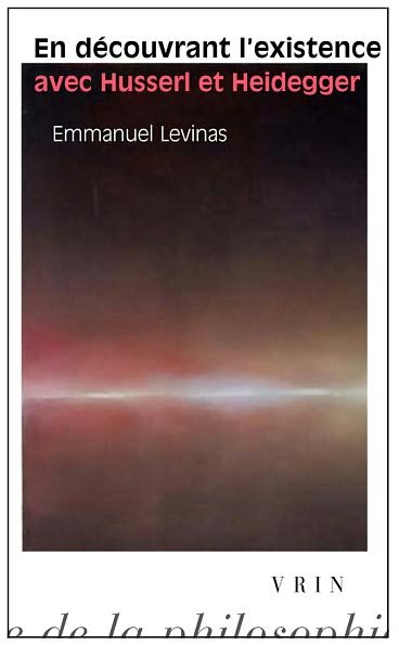 Cover for Emmanuel Levinas · En Decouvrant L'existence Avec Husserl et Heidegger (Bibliotheque D'histoire De La Philosophie) (French Edition) (Pocketbok) [French edition] (2001)