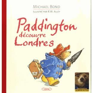 Paddington decouvre Londres - Michael Bond - Books - Michel Lafon - 9782749925912 - October 22, 2015