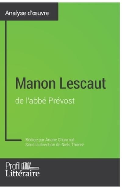 Cover for Ariane Chaumat · Manon Lescaut de l'abbe Prevost (Analyse approfondie) (Paperback Book) (2017)