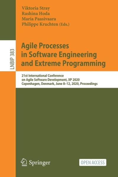 Agile Processes in Software Engineering and Extreme Programming: 21st International Conference on Agile Software Development, XP 2020, Copenhagen, Denmark, June 8–12, 2020, Proceedings - Lecture Notes in Business Information Processing - - Bøger - Springer Nature Switzerland AG - 9783030493912 - 28. maj 2020