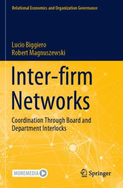 Cover for Lucio Biggiero · Inter-firm Networks: Coordination Through Board and Department Interlocks - Relational Economics and Organization Governance (Paperback Book) [1st ed. 2023 edition] (2024)