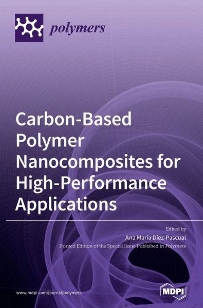 Cover for Ana Maria Diez-Pascual · Carbon-Based Polymer Nanocomposites for High-Performance Applications (Hardcover Book) (2020)